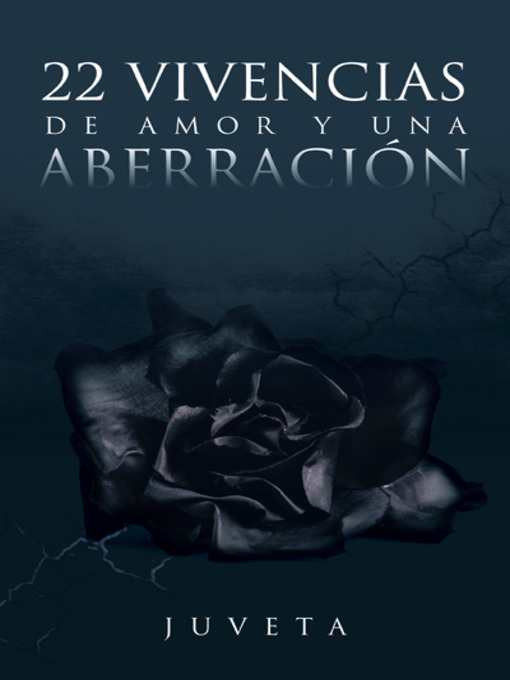 Title details for 22 Vivencias De Amor Y Una Aberración by Juveta - Available
